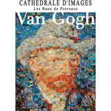 Spectacle Van Gogh de Cathédrale d’Images